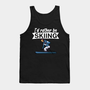 Id rather be skiing Tank Top